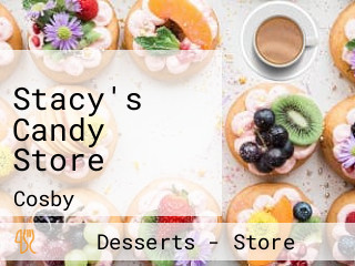 Stacy's Candy Store