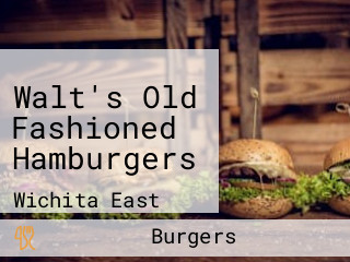 Walt's Old Fashioned Hamburgers