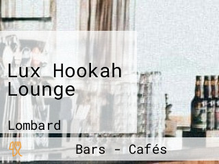 Lux Hookah Lounge