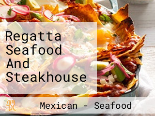 Regatta Seafood And Steakhouse