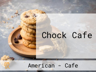 Chock Cafe