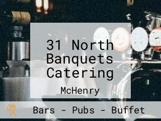 31 North Banquets Catering