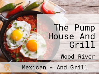 The Pump House And Grill