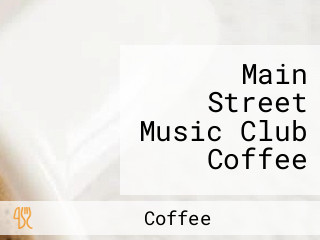 Main Street Music Club Coffee