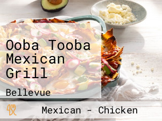 Ooba Tooba Mexican Grill