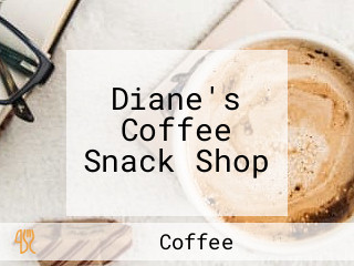 Diane's Coffee Snack Shop