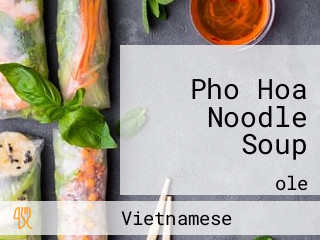 Pho Hoa Noodle Soup