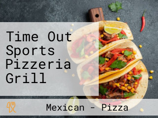 Time Out Sports Pizzeria Grill