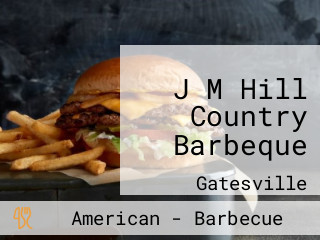 J M Hill Country Barbeque