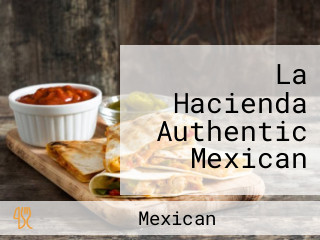 La Hacienda Authentic Mexican