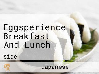 Eggsperience Breakfast And Lunch