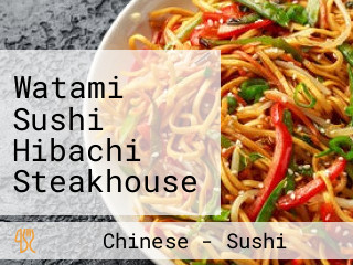 Watami Sushi Hibachi Steakhouse (cape Girardeau)