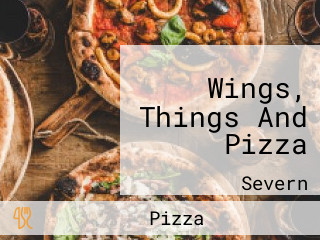 Wings, Things And Pizza