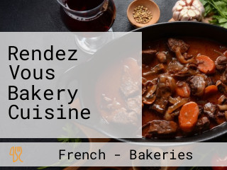 Rendez Vous Bakery Cuisine