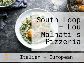 South Loop — Lou Malnati's Pizzeria