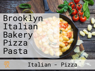 Brooklyn Italian Bakery Pizza Pasta