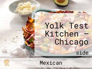 Yolk Test Kitchen — Chicago