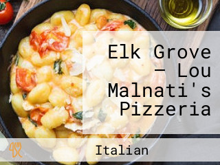 Elk Grove — Lou Malnati's Pizzeria