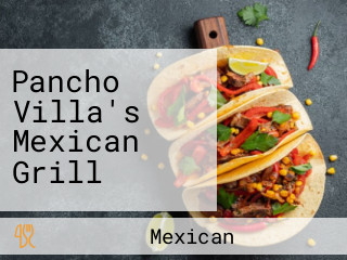 Pancho Villa's Mexican Grill