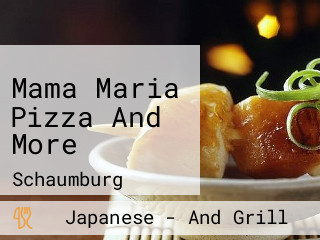 Mama Maria Pizza And More