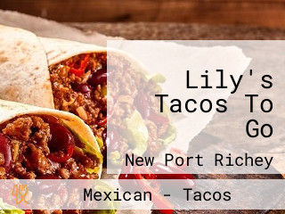 Lily's Tacos To Go