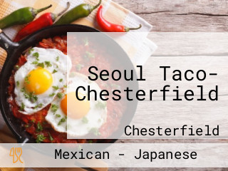 Seoul Taco- Chesterfield