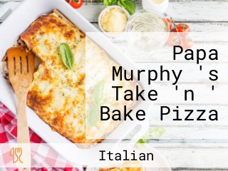 Papa Murphy 's Take 'n ' Bake Pizza