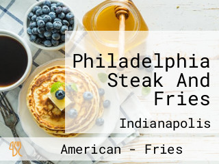 Philadelphia Steak And Fries