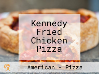 Kennedy Fried Chicken Pizza