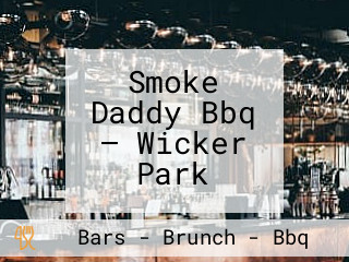 Smoke Daddy Bbq — Wicker Park