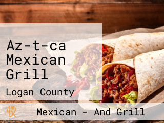 Az-t-ca Mexican Grill