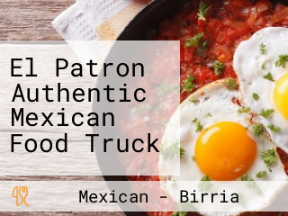 El Patron Authentic Mexican Food Truck