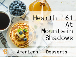 Hearth '61 At Mountain Shadows