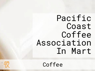 Pacific Coast Coffee Association In Mart