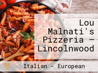 Lou Malnati's Pizzeria — Lincolnwood