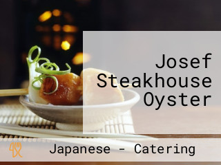 Josef Steakhouse Oyster