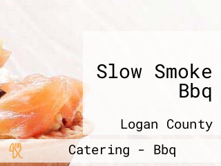 Slow Smoke Bbq