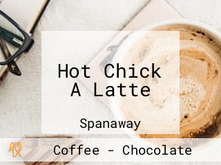 Hot Chick A Latte