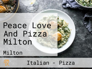 Peace Love And Pizza Milton