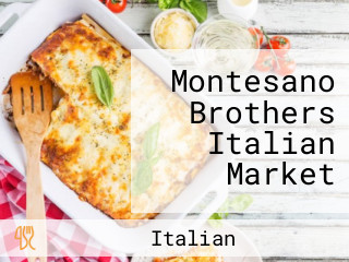 Montesano Brothers Italian Market