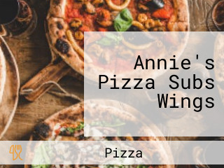 Annie's Pizza Subs Wings