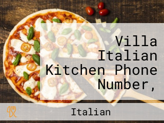 Villa Italian Kitchen Phone Number, Reservations, Reviews