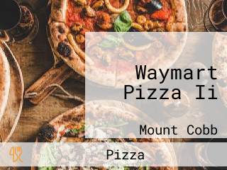 Waymart Pizza Ii