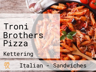 Troni Brothers Pizza