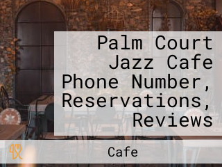 Palm Court Jazz Cafe