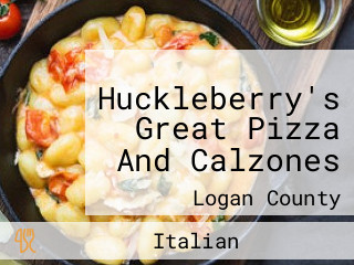 Huckleberry's Great Pizza And Calzones