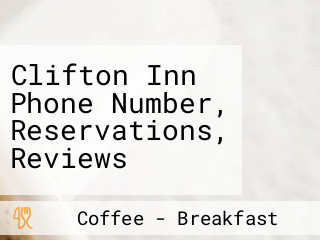 Clifton Inn Phone Number, Reservations, Reviews