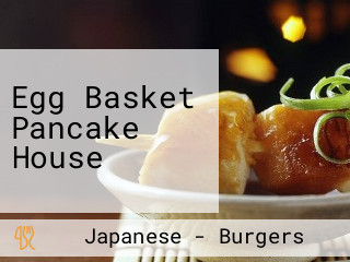 Egg Basket Pancake House