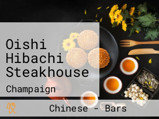 Oishi Hibachi Steakhouse