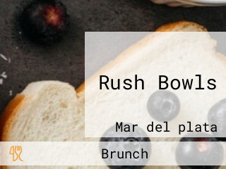 Rush Bowls